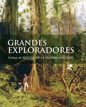 GRANDES EXPLORADORES | 9788481564808 | DE LA QUADRA SALCEDO, MIGUEL
