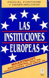LAS INSTITUCIONES EUROPEAS | 9788432129162 | Anónimas y colectivas