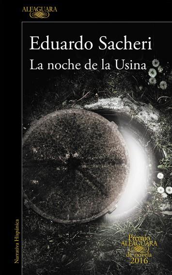 LA NOCHE DE LA USINA  | 9788420419589 | EDUARDO SACHERI