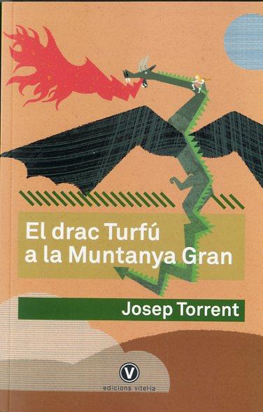 EL DRAC TURFU A LA MUNTANYA GRAN | 9788494383915 | JOSEP TORRENT