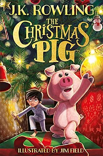 THE CHRISTMAS PIG | 9781444964912 | J.K. ROWLING