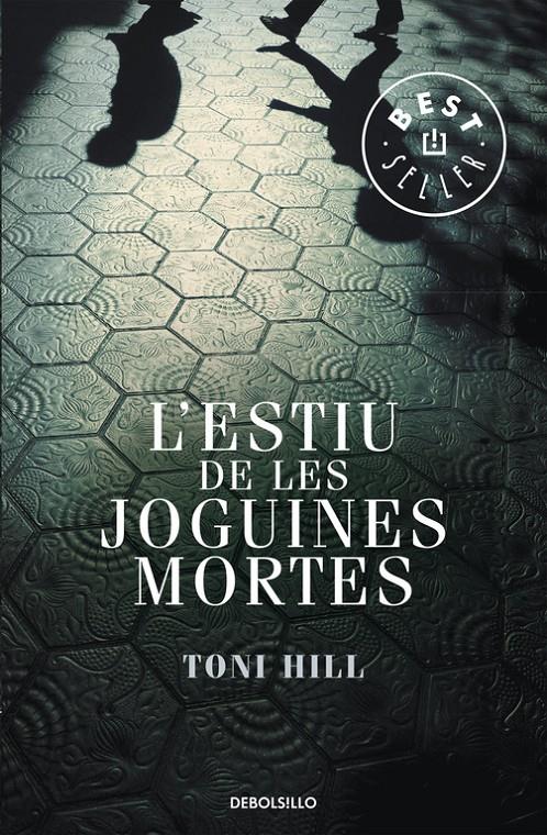 L'ESTIU DE LES JOGUINES MORTES | 9788499895956 | TONI HILL