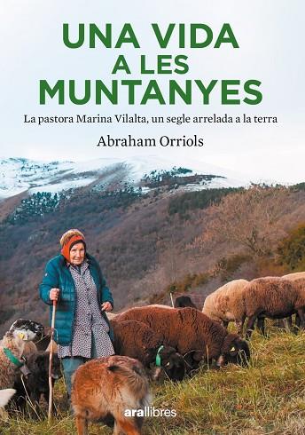 UNA VIDA A LES MUNTANYES | 9788411730204 | ABRAHAM ORRIOLS GARCIA