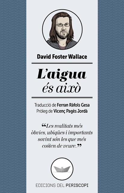 L'AIGUA ES AIXO | 9788494173745 | DAVID FOSTER WALLACE