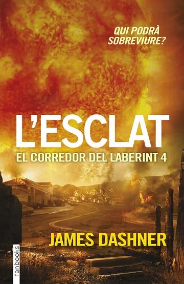 EL CORREDOR DEL LABERINT 04 L'ESCLAT | 9788416297023 | JAMES DASHNER