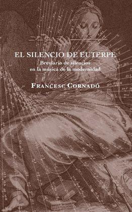 El silencio de Euterpe | 9788412281453 | FRANCESC CORNADO