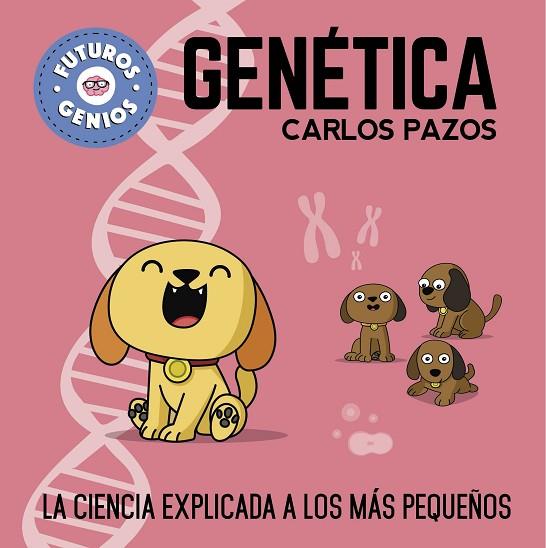 FUTUROS GENIOS GENETICA | 9788448850555 | CARLOS PAZOS