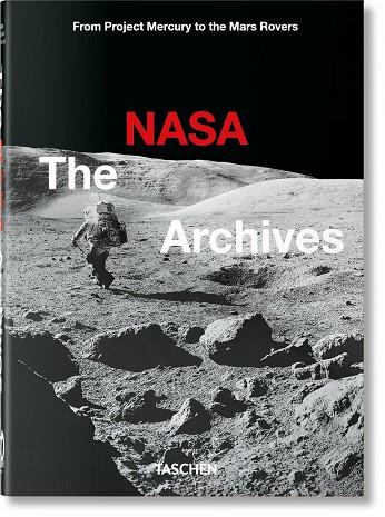 THE NASA ARCHIVES | 9783836588089 | PIERS BIZONY & ANDREW CHAIKIN & ROGER LAUNIUS