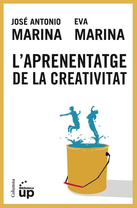 APRENENTATGE DE LA CREATIVITAT, L' | 9788466416665 | JOSE ANTONIO MARINA & MARINA, EVA