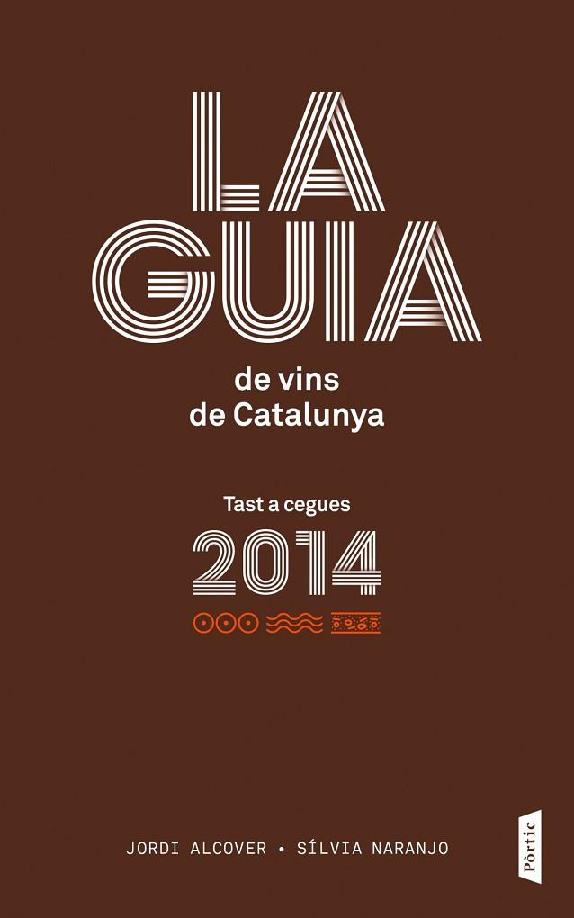 GUIA DE VINS DE CATALUNYA 2014 | 9788498092776 | JORDI ALCOVER & SILVIA NARANJO
