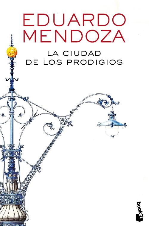 LA CIUDAD DE LOS PRODIGIOS | 9788432225871 | EDUARDO MENDOZA