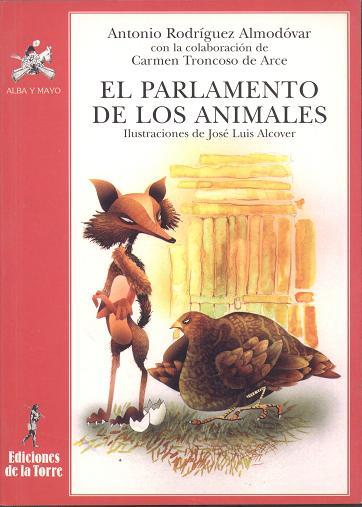 EL PARLAMENTO DE LOS ANIMALES | 9788479602567 | ANTONIO RODRIGUEZ ALMODOVAR