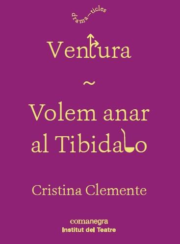 VENTURA  &  VOLEM ANAR AL TIBIDABO | 9788417188160 | CRISTINA CLEMENTE