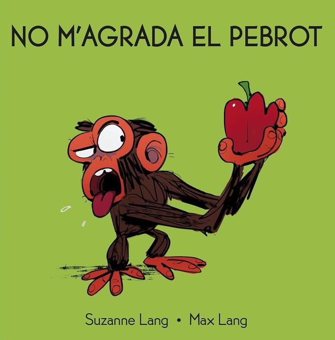 NO M'AGRADA EL PEBROT | 9788418696329 | SUZANNE LANG