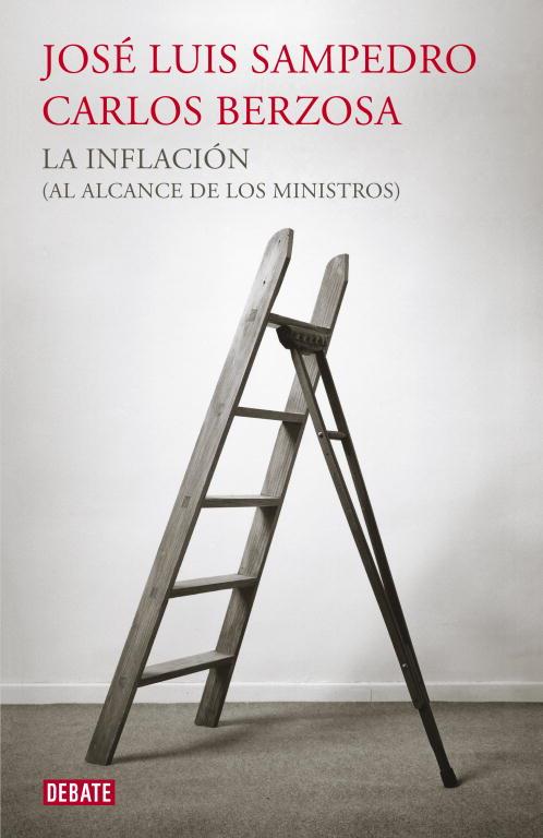 LA INFLACION | 9788499921440 | JOSE LUIS SAMPEDRO & CARLOS BERZOSA