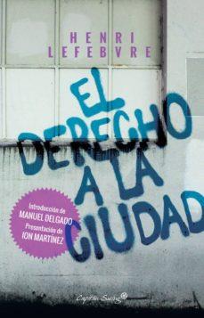 EL DERECHO A LA CIUDAD | 9788494645389 | HENRI LEFEBVRE