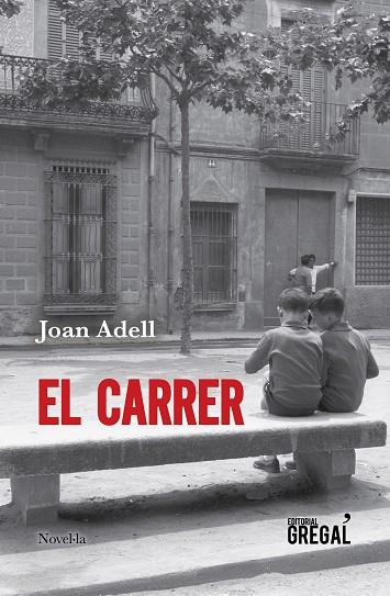 EL CARRER | 9788417082840 | JOAN ADELL ALVAREZ