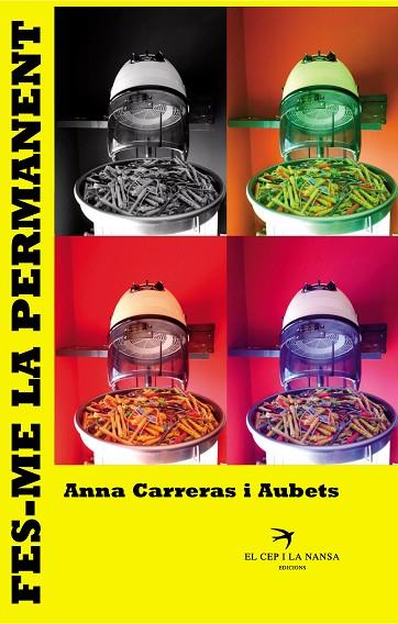 FES-ME LA PERMANENT | 9788494634642 | ANNA CARRERAS AUBETS
