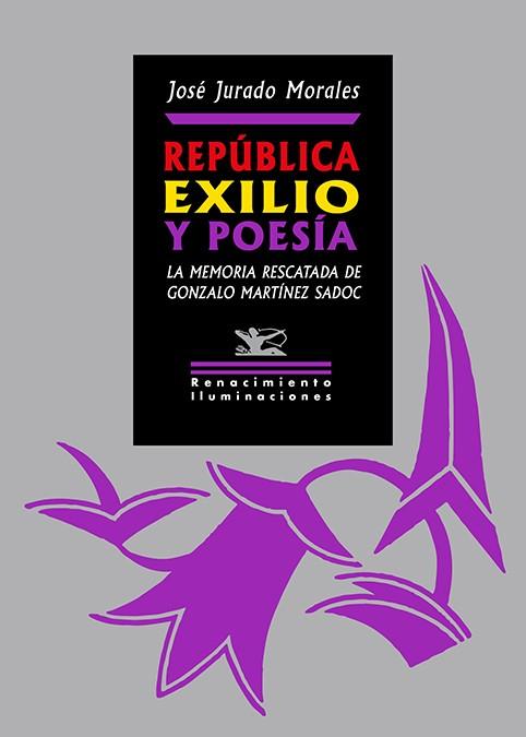 Republica exilio y poesia | 9788410148321 | JOSE JURADO MORALES