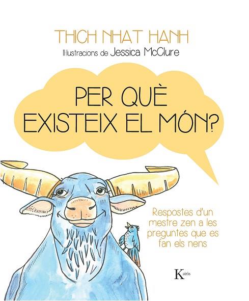 PER QUE EXISTEIX EL MON? | 9788499884158 | NHAT HANH, THICH