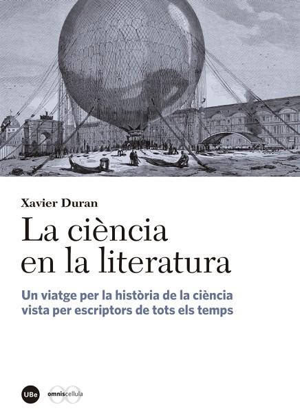 La ciència en la literatura : un viatge per la història de la ciència vista per escriptors de tots els temps | 9788447542338 | Duran, Xavier