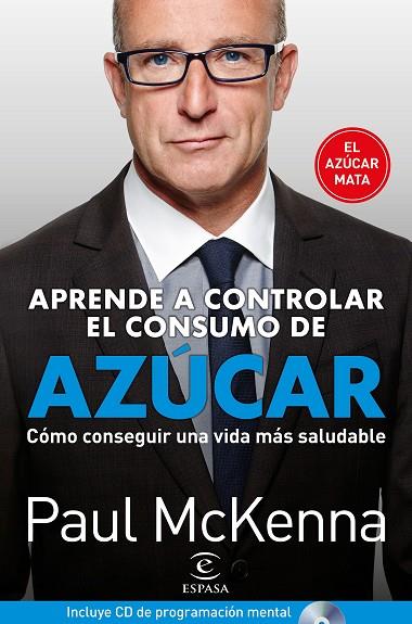 APRENDA A CONTROLAR EL CONSUMO DE AZUCAR | 9788467052541 | PAUL MCKENNA