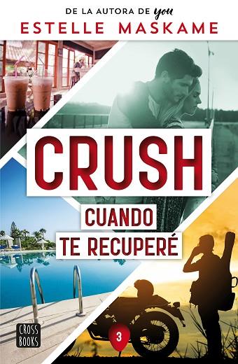 Crush 03 Cuando te recuperé | 9788408266693 | Estelle Maskame