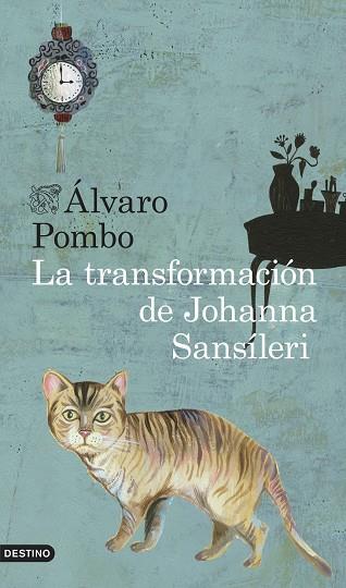 La transformación de Johanna San Sileri | 9788423347896 | Álvaro Pombo