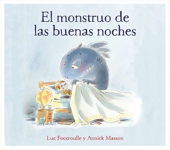 EL MONSTRUO DE LAS BUENAS NOCHES | 9788448850760 | LUC FOCCROULLE & ANNICK MASSON