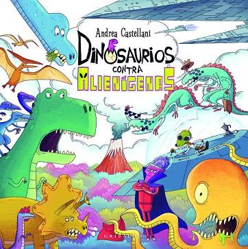 Dinosaurios contra alienigenas | 9788412763164 | Andrea Castellani