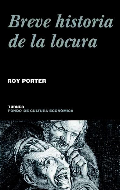 Breve historia de la locura | 9788475066004 | Porter, Roy