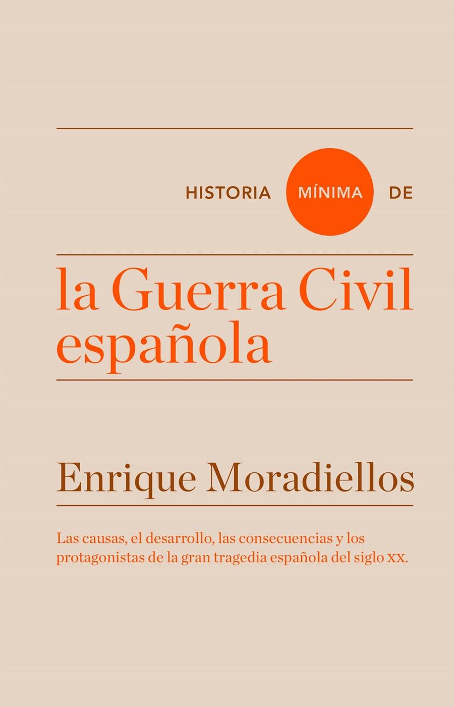 HISTORIA MINIMA DE LA GUERRA CIVIL ESPAÑOLA | 9788416714025 | ENRIQUE MORADIELLOS