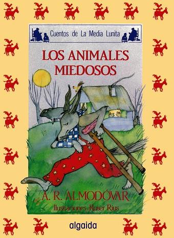 LOS ANIMALES MIEDOSOS | 9788476470145 | ANTONIO RODRIGUEZ ALMODOVAR