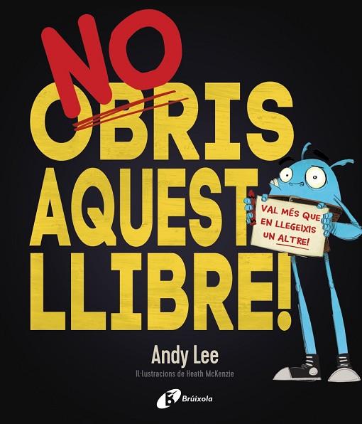 NO OBRIS AQUEST LLIBRE! | 9788499068206 | ANDY LEE & HEATH MCKENZIE