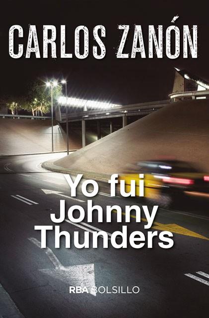 YO FUI JOHNNY THUNDERS | 9788491870517 | CARLOS ZANON GARCIA