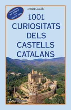 1001 CURIOSITATS DELS CASTELLS CATALANS | 9788412589795 | IRENEU CASTILLO