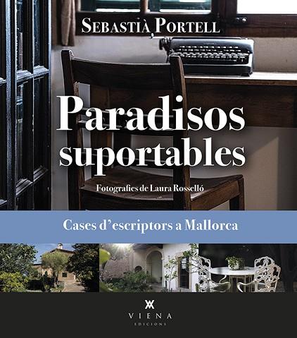 PARADISOS SUPORTABLES | 9788419474070 | Sebastià Portell