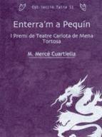 ENTERRA'M A PEQUIN | 9788497912303 | MARIA MERCE CUARTIELLA
