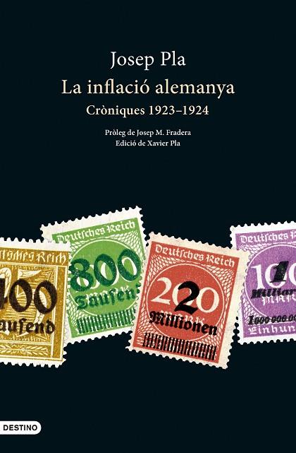 La inflació alemanya Cròniques catalanes agost 1923 - març 1924 | 9788419734044 | Josep Pla