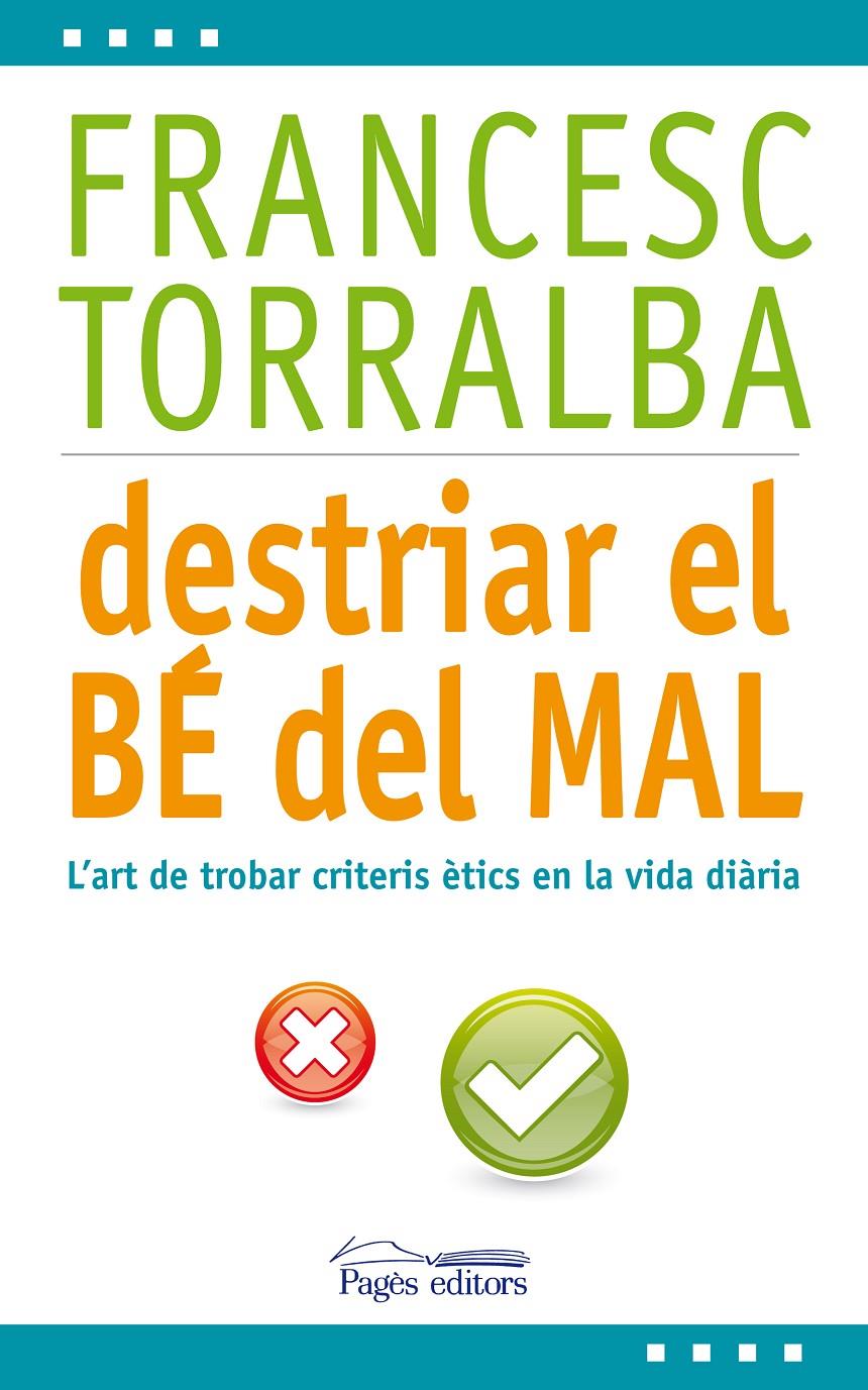 DESTRIAR EL BE DEL MAL | 9788499753171 | TORRALBA, FRANCESC
