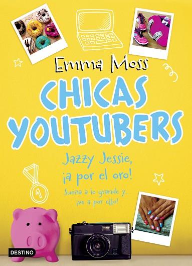 CHICAS YOUTUBERS JAZZY JESSIE ¡A POR EL ORO! | 9788408193548 | EMMA MOSS