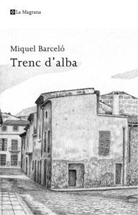 TRENC D'ALBA | 9788498674170 | BARCELO, MIQUEL