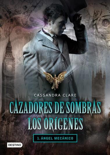 CAZADORES DE SOMBRAS LOS ORIGENES 1 EL ANGEL MECANICO | 9788408096238 | CASSANDRA CLARE