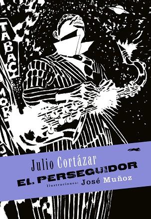 El Perseguidor | 9788494164545 | Julio Cortazar