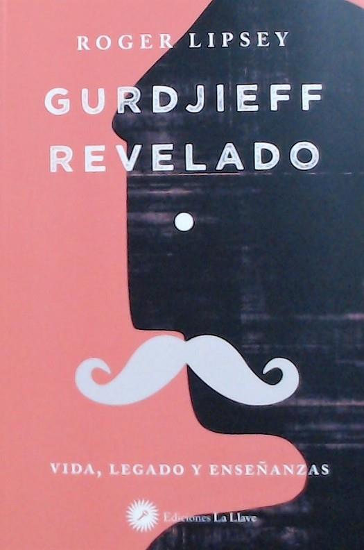 GURDJIEFF REVELADO | 9788416145690 | ROGER LIPSEY