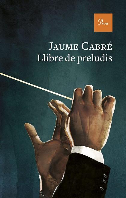 LLIBRE DE PRELUDIS | 9788475889443 | JAUME CABRÉ