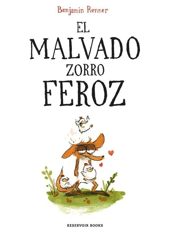 EL MALVADO ZORRO FEROZ | 9788416709687 | BENJAMIN RENNER