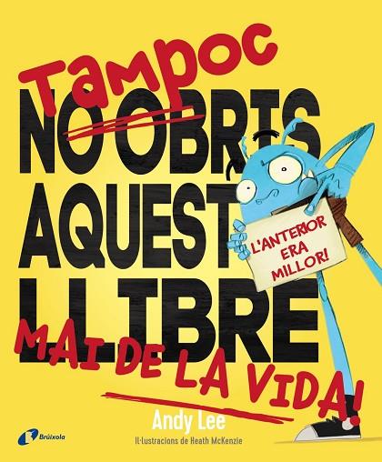 TAMPOC NO OBRIS AQUEST LLIBRE MAI DE LA VIDA! | 9788499069838 | ANDY LEE & HEATH MCKENZIE