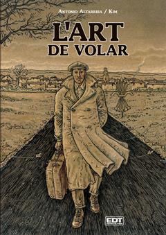 L'ART DE VOLAR | 9788499474557 | ANTONIO ALTARRIBA & KIM (JOAQUIM AUBERT PUIGARNAU)