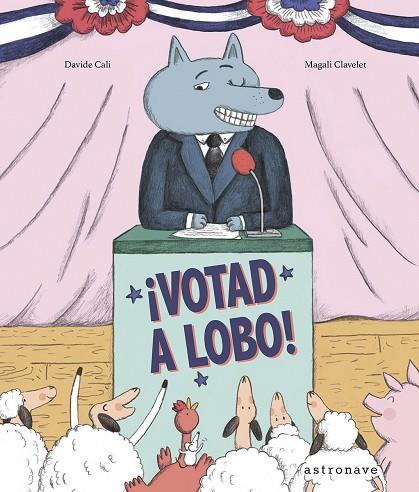 ¡VOTAD A LOBO! | 9788467961959 | DAVIDE CALI & MAGALI CLAVELET